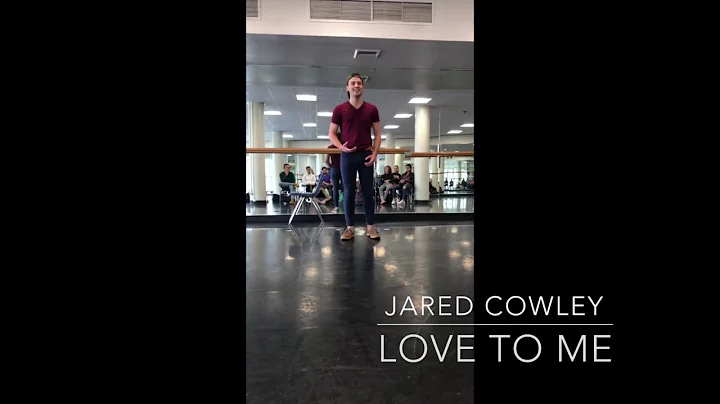Jared Cowley - Love To Me