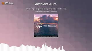 417 Hz + - 852 Hz + 528 Hz Healing Frequency Music for deep meditation, sleep and relaxation
