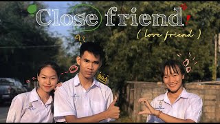 Short Film | Close Friend เพื่อนสนิท