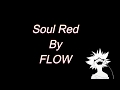 Soul Red By FLOW