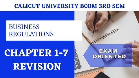 Calicut University 3rd sem Bcom BBA Business Regulations 1-7 chapters revision