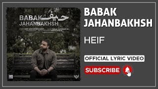 Babak Jahanbakhsh - Heif I Lyrics Video ( بابک جهانبحش - حیف )