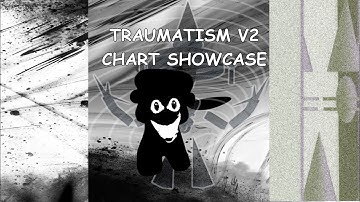 TRAUMATISM V2 RECHART SHOWCASE（Song By：@leppycolon3 ）