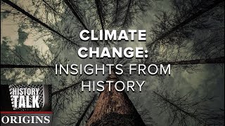Climate Change: Insights from History