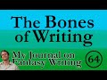 The Bones of Writing  (Writing Journal #64)