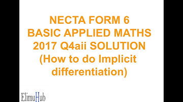 2017 Q4aii NECTA BAM FORM 6- How to do implicit differentiation with the product rule - ElimuHub