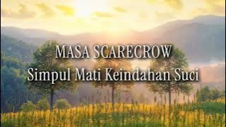 MASA SCARECROW Simpul Mati Keindahan Suci (lirik)