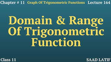 Class 11 Maths | Lecture 164 | Chapter 11 | Domain and Range of Trigonometric Functions
