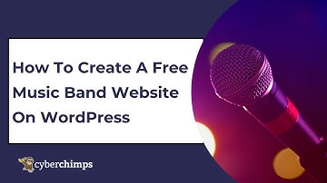 How To Create A Free Music Band Website On WordPress