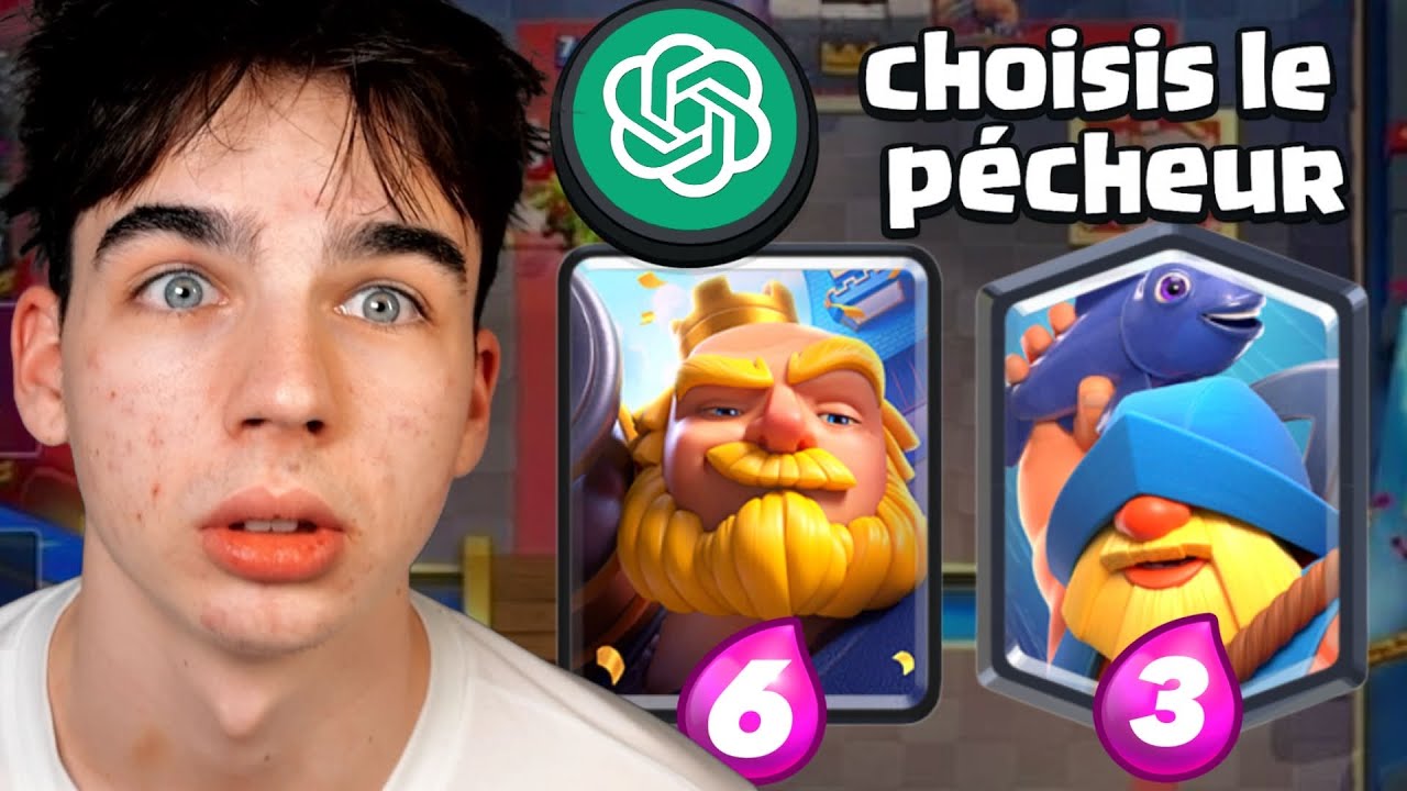 Clash Royale... Mais chatGPT choisis mon deck