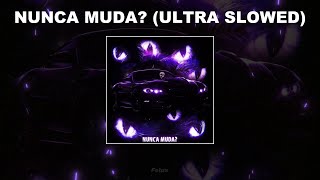 NUNCA MUDA? (ULTRA SLOWED) - 1 HOUR