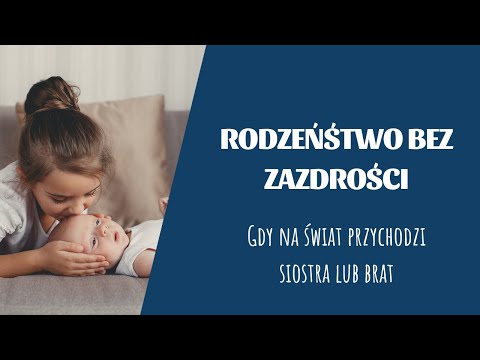 Wideo: Jak Uniknąć Zazdrości Starszego Dziecka