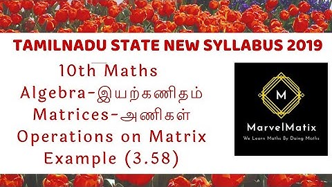 #Mathsclass10th #அணிகள் example 3.58 #operationsonmatrix #10thmathstamil #அணிகளின்பண்புகள் #சமச்சீர்
