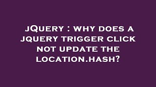 jQuery : why does a jquery trigger click not update the location.hash?