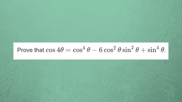 Prove that cos4𝜃= cos^4𝜃-6cos^2𝜃sin^2𝜃+sin^4𝜃