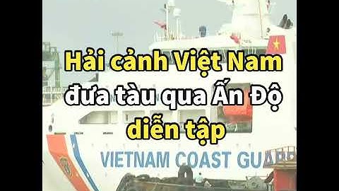 Hải cảnh Việt Nam đưa tàu qua Ấn Độ diễn tập (VOA)