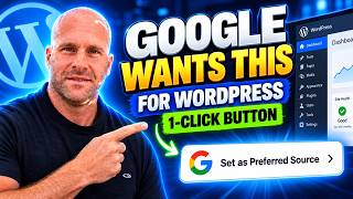 Google Preferred Source for WordPress: Add the Button in 1 Click — No Coding Needed