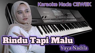 Rindu Tapi Malu Yaya Nadila Karaoke Nada Cewek Full Lirik