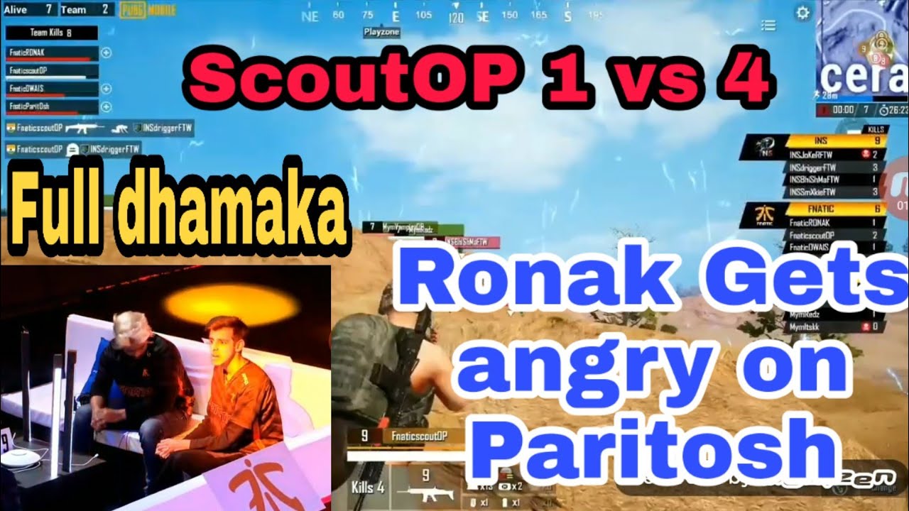 Team Fanatic Scout Op 1 vs 4 INS PMCO Ronak gets angry on Paritosh pubg mobile