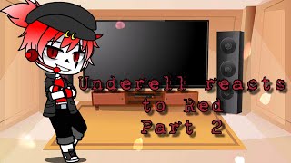 Underell reacts to Red// Part 2