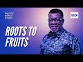 Roots to fruits  pastor mensa otabil