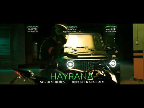 No'ker Meretov & Boburbek Arapbaev - Hayrana (Premyera)