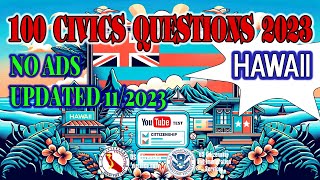 100 Civics Questions for US Citizenship Test | Hawaii Version | New 2023 Update