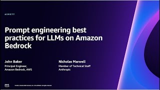 AWS re:Invent 2023 - Prompt engineering best practices for LLMs on Amazon Bedrock (AIM377)