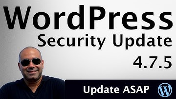WordPress 4.7.5 Security Release - Update Your WordPress Website ASAP - Secure WordPress 2017