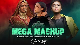 MEGA MASHUP - Nainowale Ne X Manika Mage Hithe X DHARIA - Sugar & Brownies Remix | @sahnibeatz