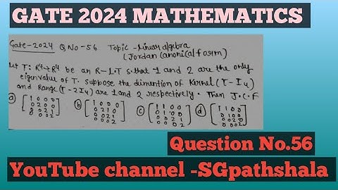 Gate 2024 Mathematics | Question no.56 solution | linear Algebra | Jordan canonical form | gatepyqs