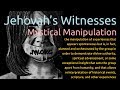 Jehovah’s Witnesses - mystical manipulation