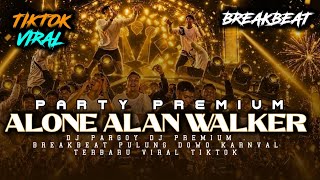 DJ ALONE ALAN WALKER MODE SALIMA  BREAK BEAT PREMIUM KARNAVAL 2026
