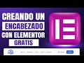 Tutorial Elementor: Creando un Header o Cabecera de tu Pagina Web con Elementor FREE