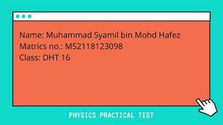 Physics Practical Test Video: Simple Harmonic Motion