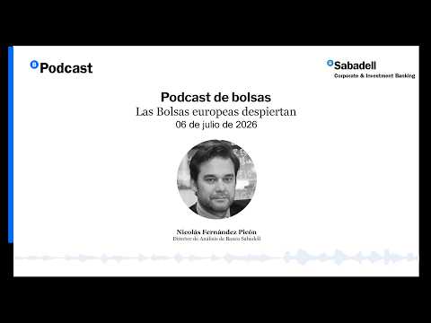 Las Bolsas europeas despiertan - BANCO SABADELL