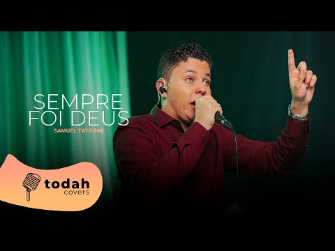 Samuel Tayrone | Sempre foi Deus [Cover Raquel Olliver]
