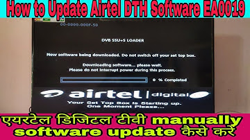 Hoe Airtel DTH-software EA0019 te updaten