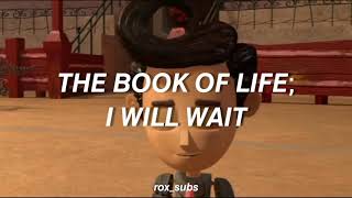 The Book of Life; I Will Wait \/\/ [Lyrics \& Sub-español]