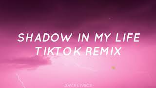 Shadow In My Life (Tiktok Song)