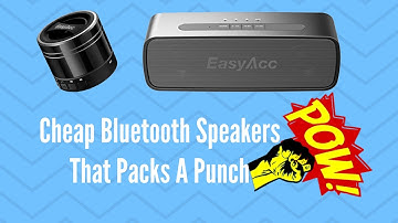 Cheap Bluetooth Speakers That Packs A Punch