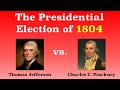 The American Presidential Election of 1804