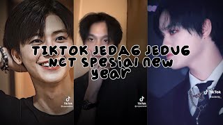 TIKTOK JEDAG JEDUG NCT SPESIAL NEW YEAR