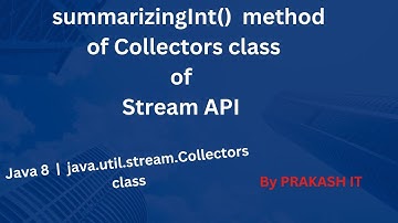 07-summarizingInt() method of Collectors class in Java | Stream API | Java8