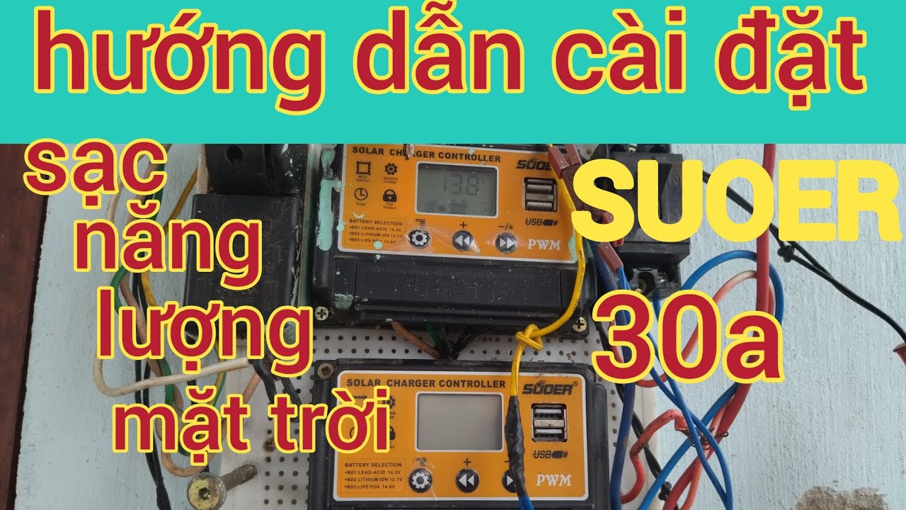 hướng dẫn cách cài đặt sạc năng lượng mặt trời SUOER 30a từ a _z.