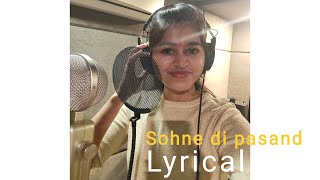 Sohne Di Pasand | Sneha Dani  Lyrical  | Jind | Shera Dhaliwal | Abhaynoor | Jay