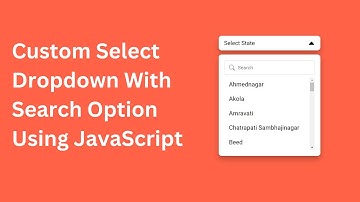 Enhance Your Website with Custom Select Dropdown Search | Custom Select Dropdown With Search Option
