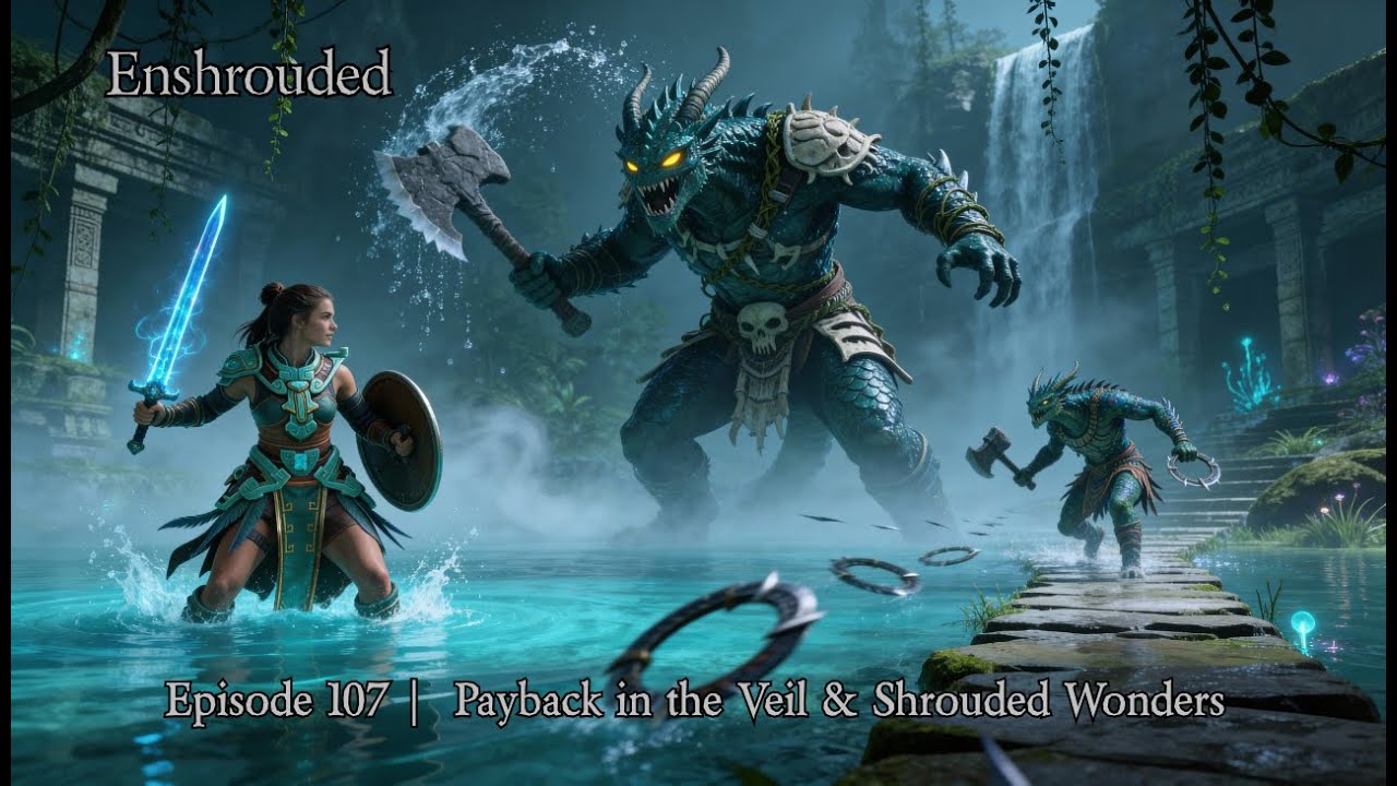 Enshrouded – Episode 107 | Payback in the Veil & Shrouded Wonders