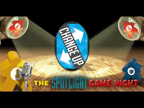 Spotlight Game Night REPLAY - Change Up