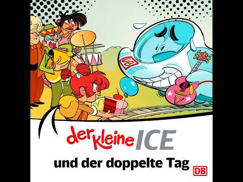 Der kleine ICE und der doppelte Tag
